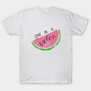 One in a Melon T-Shirt